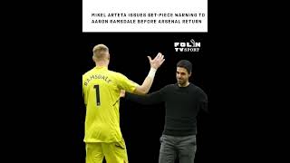 Mikel Arteta Issues SetPiece Warning to Aaron Ramsdale Before Arsenal Return football [upl. by Liemaj]