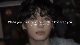 𝐉𝐉𝐊 𝐨𝐧𝐞𝐬𝐡𝐨𝐭  When your badboy student fell in love with you btsff [upl. by Gratt]