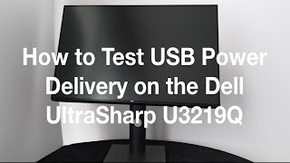 How to Run USB PD Compliance Tests  Dell UltraSharp U3219Q [upl. by Elleahcim678]