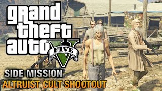 Grand Theft Auto 5  Side Mission  Altruist Cult Shootout [upl. by Yelrahc]