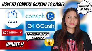 HOW TO CONVERT GCREDIT TO GCASH WITH NO MINIMUM AMOUNT REQUIRED  UPDATE  LEGIT BA [upl. by Canada314]