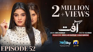 Aafat Episode 52 Eng Sub Laiba Khan  Ali Abbas  Hibba Aziz  1st December 2024  HAR PAL GEO [upl. by Raybourne]