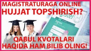 MAGISTRATURAGA HUJJAT ONLINE TOPSHIRISH magistreduuz saytida registratsiya uchun video kollanma [upl. by Emmey]