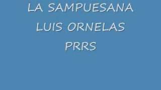 SAMPUESANA LUIS ORNELAS [upl. by Nerdna398]