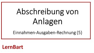 Abschreibung von Anlagen in der EinnahmenAusgabenRechnung Teil 5 [upl. by Beitris]