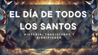 ¡TODO LO QUE NO SABÍAS DEL Día de Todos los Santos 🌟 Historia Tradiciones y Significado [upl. by Anyat]