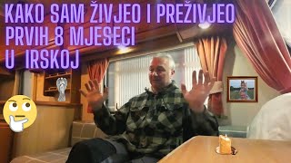 Kako sam živjeo i preživjeo prvih 8 mjeseci u Irskoj [upl. by Belia743]