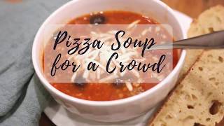 Pizza Soup for a Crowd [upl. by Maren]