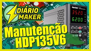 Hantek HDP135V6  Conserto da fonte com sobretensão [upl. by Quillan]