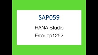 SAP059  Error cp1252 en HANA Studio [upl. by Magdalena]