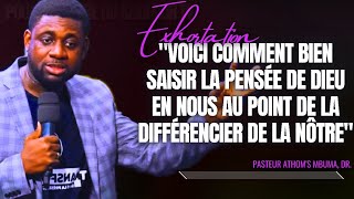 🎤VOICI COMMENT BIEN SAISIR LA PENSÉE DE DIEU EN NOUS AU POINT DE PST ATHOMS MBUMA PRÉDICATION [upl. by Atirabrab]