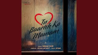 Tu Baarish Ka Mausam [upl. by Mehelhteb]