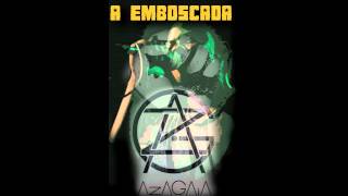 AzagaiaA Emboscada Feat Namaacha Special Choir prod Proofless [upl. by Mason]