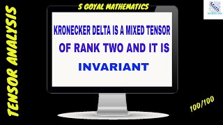 8 Kronecker delta is a mixed tensor of rank two and it is invariantTENSOR ANALYSIS [upl. by Noillid508]