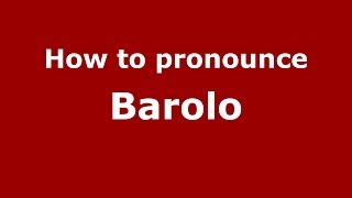 How to pronounce Barolo ItalianItaly  PronounceNamescom [upl. by Hazem331]