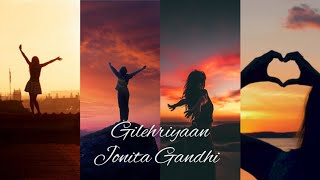 GILEHRIYAAN  JONITA GANDHI  NEW WHATSAPP STATUS  shorts [upl. by Anivek]