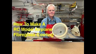 How To Make a RC Airplane Fibreglass Cowling [upl. by Nybor]