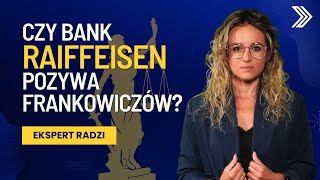 Czy RAIFFEISEN BANK pozywa frankowiczów [upl. by Germain]