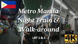 4K Metro Manila Night Train Travel and Walkaround [upl. by Hsihsa]