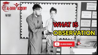 What Is Observation  Learn Practically  Demo In Class [upl. by Amihsat]