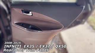 20082015 INFINITI EX35 EX37 QX50  Rear Door Trim Panel Removal amp Installation [upl. by Coben]