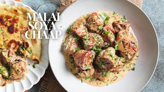 How To Make Delicious MALAI SOYA CHAAP  Perfect For A Weekend Treat [upl. by Assirahc]