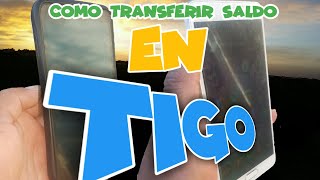 Como TRANSFERIR Saldo En TIGO [upl. by Safir]