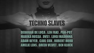 TECHNO SLAVES  Deborah De Luca Len Faki Marika Rossa Amelie Lens Ben Klock Carl Cox [upl. by Rehpinej]