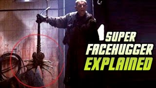 The Super Facehugger Explained [upl. by Yanttirb]