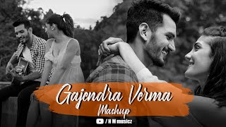 Best Of Gajendra Verma Mashup  Gajendra Verma Songs 2024  H M musicz [upl. by Ailyn970]