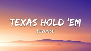 Beyoncé  TEXAS HOLD EM Lyrics [upl. by Rasure]