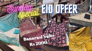 Eid Offer 💥🌙 Banarasi Suits Rs 2000 amp Cotton Suits Rs 1000 [upl. by Eiramlirpa677]