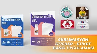 Süblimasyon Sticker Etiket Baskısı Nasıl Yapılır [upl. by Annette]