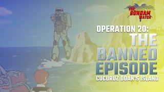 The Banned Gundam Episode Cucuruz Doans Island [upl. by Euqina]