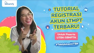 TUTORIAL REGISTRASI AKUN LTMPT 2022 [upl. by Htebesile]