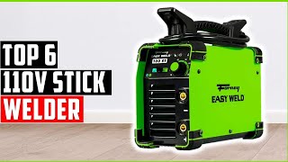 ✅Best 110v Stick Welder In 2022  Top 6 New 110v Stick Welders Review [upl. by Renato]