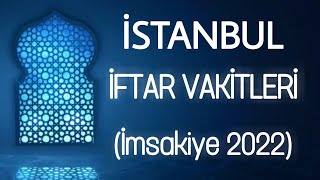 İstanbul Ramazan İmsakiyesi İftar ve Sahur Saatleri 2022 [upl. by Ahseenyt]