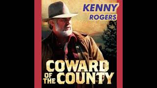 Kenny Rogers  Coward of the County [upl. by Witte312]