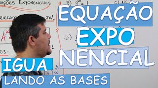 EQUAÇÃO EXPONENCIAL IGUALANDO AS BASES [upl. by Atinnod]