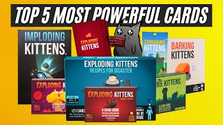 Top 5 MOST POWERFUL Exploding Kittens Cards [upl. by Emawk]