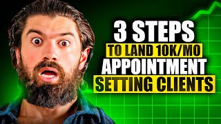 3 Steps To Land 10kmo Appointment Setting Clients [upl. by Ossie622]