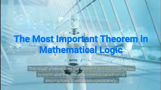 The Most Important Theorem in Mathematical Logic Gödels Incompleteness Theorems [upl. by Major660]