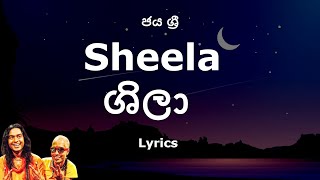 Jaya Sri  Sheela  ශීලා Lyrics [upl. by Dorison]