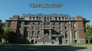 He Can Handle It Professor Silvester Henderson amp UCBs Young Inspiration Gospel Choir [upl. by Klingel672]