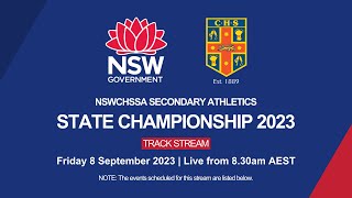 2023 NSWCHSSA Secondary Athletics Championship  Day 3 Track Stream [upl. by Nolana]