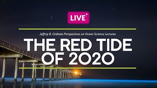 Perspectives Lecture — The Red Tide of 2020 [upl. by Bal225]