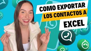 Cómo exportar tus contactos de WhatsApp a Excel fácilmente [upl. by Gnuy88]