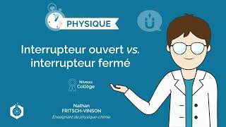 ⌚🧲 Interrupteur ouvert vs interrupteur fermé ‖ Physique  Chimie ‖ Collège [upl. by Zysk]