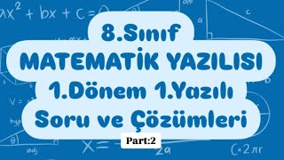 8SINIF MATEMATİK YAZILISI PART2 1Yazılı [upl. by Oremar]