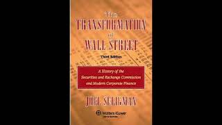 The Transformation of Wall Street Third Edition A History of the Securities and Exchange Commissi [upl. by Devina]